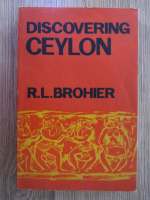 Anticariat: R. L. Brohier - Discovering Ceylon