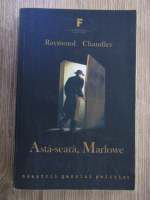 Raymond Chandler - Asta-seara, Marlowe