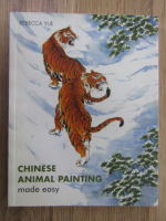 Anticariat: Rebecca Yue - Chinese animal painting made easy