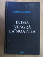 Robert Galbraith - Inima neagra ca noaptea