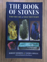 Robert Simmons, Naisha Ahsian - The book of stones
