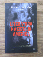 Roberto Bolano - Literatura nazista in America