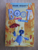 Shane Hegarty - Boot. Small robot, big adventure