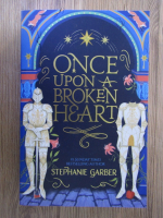 Anticariat: Stephanie Garber - Once upon a broken heart