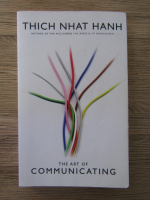 Thitch Nhat Hanh - The art of communicating