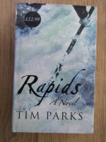 Anticariat: Tim Parks - Rapids