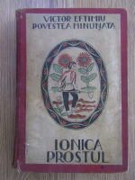 Victor Eftimiu - Povestea minunata, Ionica prostul (cu autograful autorului)