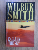 Anticariat: Wilbur Smith - Eagle in the sky