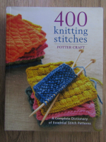 Anticariat: 400 knitting stitches. Potter craft