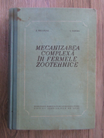 Al. Bocancea - Mecanizarea complexa in fermele zootehnice