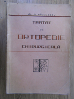 Anticariat: Al. D. Radulescu - Tratat de ortopedie chirurgicala (1939)
