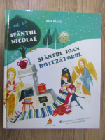 Ana Pascu - De la Sfantul Nicolae la Sfantul Ioan Botezatorul