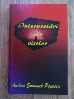 Anticariat: Andrei Emanuel Popescu - Interpretari ale viselor