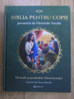 Anticariat: Biblia pentru copii, povestita de Parintele Necula. Minunile si parabolele Mantuitorului (volumul 2)