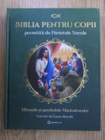 Biblia pentru copii, povestita de Parintele Necula, volumul 2. Minunile si parabolele Mantuitorului