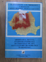 Anticariat: Cr. Paltineanu - Ariditatea, seceta, evapotranspiratia si cerintele de apa ale culturilor agricole in Romania