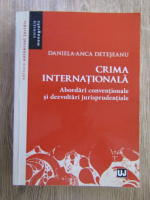 Anticariat: Daniela-Anca Deteseanu - Crima internationala