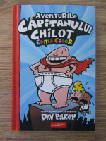 Anticariat: Dav Pilkey - Aventurile capitanului Chilot (editia color)