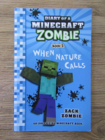 Anticariat: Diary of a Minecraft zombie, book 3. When nature calls