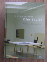 Anticariat: Diet Sayler. Painting does not lie