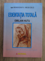 Anticariat: Emilian Hutu - Edentatia totala