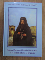 Episcopul Chesarie al Buzaului. 175 de ani de la intrarea sa in vesnicie