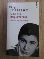 Etty Hillesum - Une vie bouleversee suivi de lettres de Westerbork