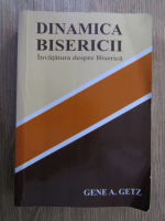 Anticariat: Gene A. Getz - Dinamica Bisericii