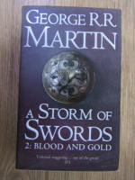 George R. R. Martin - A storm of swords, volumul 2. Blood and gold