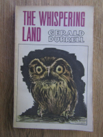Anticariat: Gerald Durrell - The whispering land