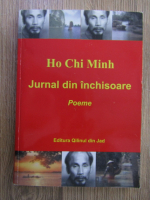 Ho Chi Minh - Jurnal din inchisoare. Poeme