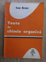 Ioan Grosu - Teste de chimie organica