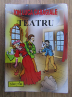 Ion Luca Caragiale - Teatru