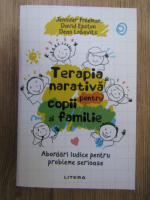 Jennifer Freeman - Terapia narativa pentru copii si familie