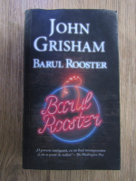 Anticariat: John Grisham - Barul Rooster