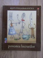 Anticariat: Kestutis Kasparavicius - Povestea lucrurilor