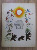 Kornei Chukovsky - Wonder tales