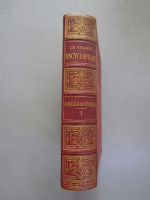 Anticariat: La Grande Encyclopedie, volumul 1. A-Alcala-de-Henares