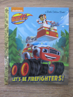 Let's be firefighters!