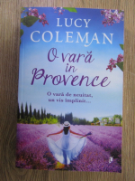 Lucy Coleman - O vara in Provence