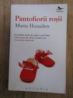 Maria Housden - Pantofiorii rosii