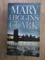 Anticariat: Mary Higgins Clark - Where are you now?