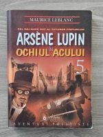 Anticariat: Maurice Leblanc - Arsene Lupin in ochiul acului 5