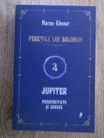 Naran Gheser - Pecetile lui Solomon. Jupiter, prosperitate si succes