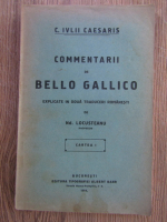 Nd. Locusteanu - C. Ivlii Caesaris. Commentarii de Bello Gallico explicate in doua traduceri romanesti (cartea I)