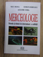 Neicu Bologa - Merceologie. Metode si tehnici de determinare a calitatii