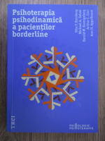 Otto F. Kernberg - Psihoterapia psihodinamica a pacientilor borderline