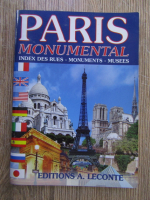 Anticariat: Paris monumental. Index des rues, monuments, musees