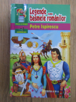 Anticariat: Petre Ispirescu - Legende sau basmele romanilor (volumul 1)