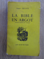 Pierre Devaux - La Bible en argot